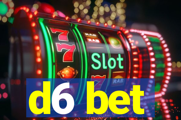 d6 bet